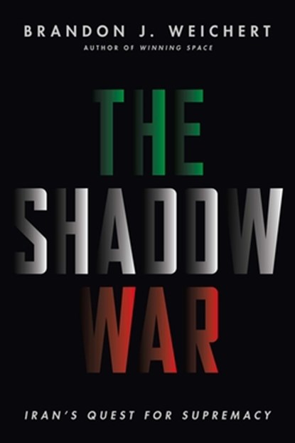 The Shadow War, Brandon J. Weichert - Gebonden - 9781645720560