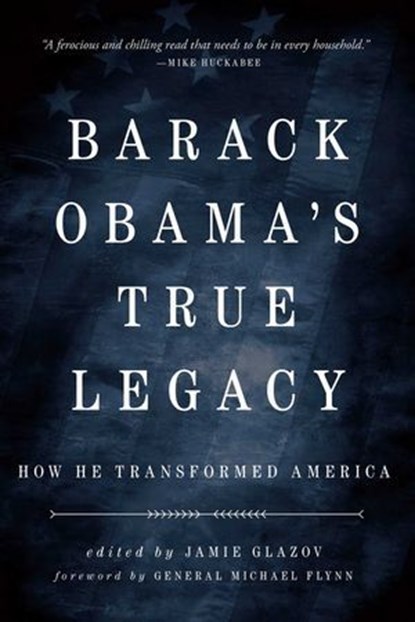 Obama's True Legacy, Jamie Glazov - Ebook - 9781645720621
