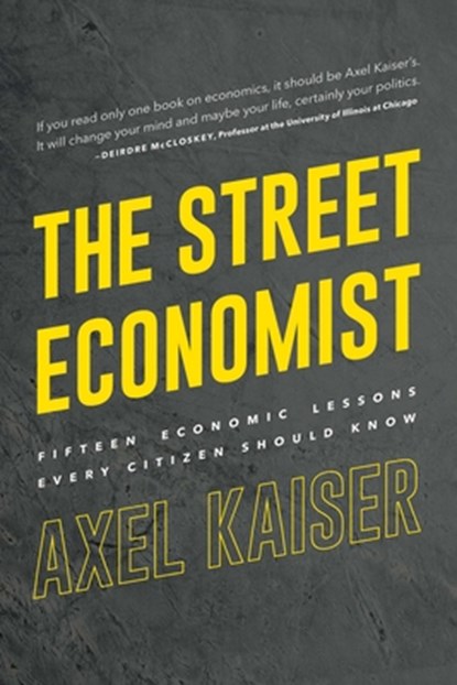 STREET ECONOMIST, Axel Kaiser - Paperback - 9781645720812