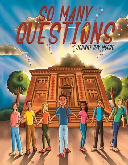 So Many Questions, MOORE,  Johnny Ray - Paperback - 9781645751717