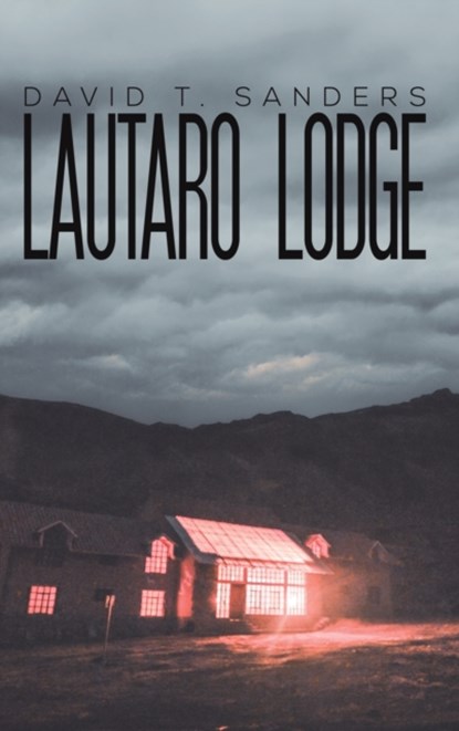 Lautaro Lodge, David T. Sanders - Paperback - 9781645758051