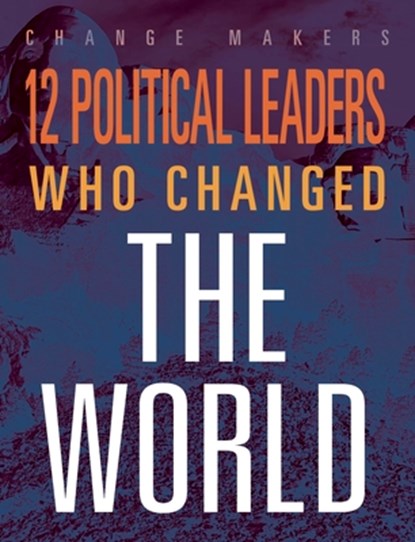 12 Political Leaders Who Changed the WOR, Matthew McCabe - Paperback - 9781645823261
