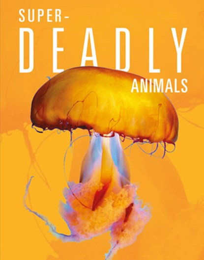 Super-Deadly Animals, Joanne Mattern - Paperback - 9781645824039