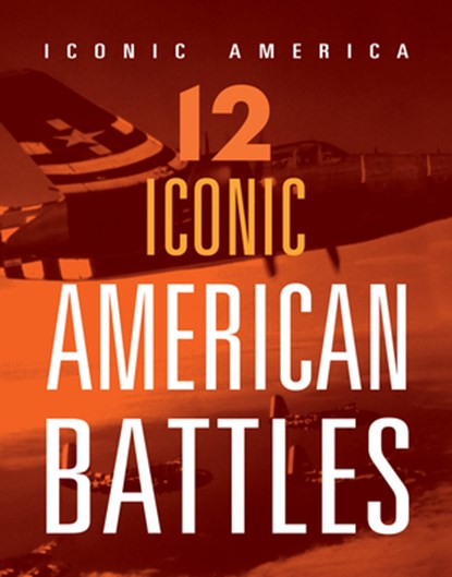 12 Iconic American Battles, Marne Ventura - Paperback - 9781645824145