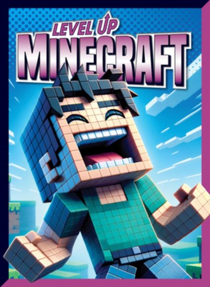 Level Up Minecraft, Lori Dittmer - Gebonden - 9781645824794