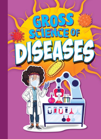 Gross Science of Diseases, Stephanie Bearce - Paperback - 9781645824978