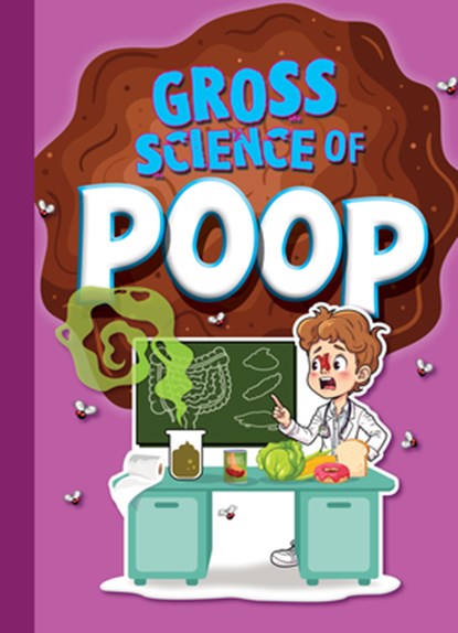 Gross Science of Poop, Stephanie Bearce - Paperback - 9781645825012