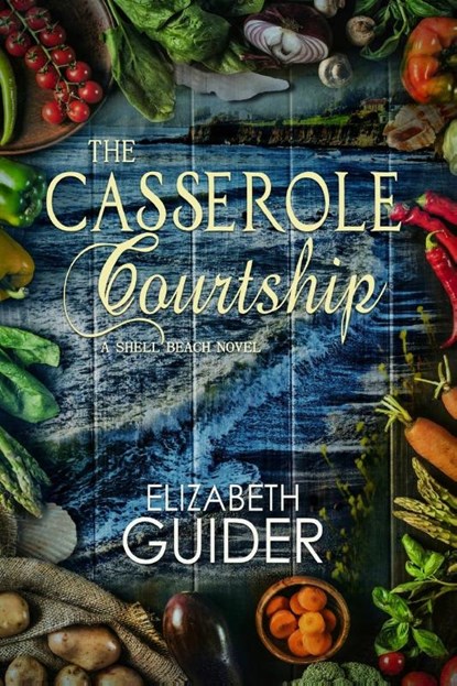 The Casserole Courtship, Elizabeth Guider - Paperback - 9781645830986