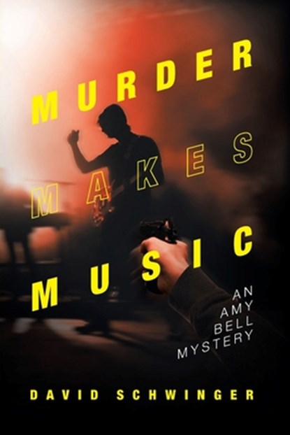 Murder Makes Music, David Schwinger - Paperback - 9781645840923