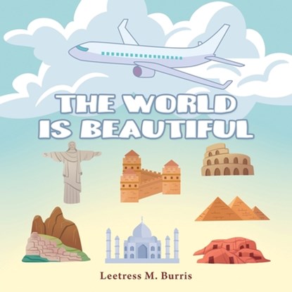 The World Is Beautiful, Leetress M Burris - Paperback - 9781645847281