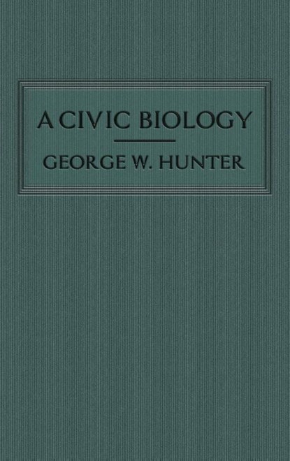 A Civic Biology, George W Hunter - Gebonden - 9781645940449
