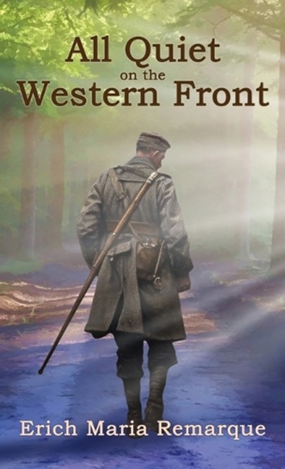 All Quiet on the Western Front, Erich Maria Remarque - Gebonden - 9781645942443