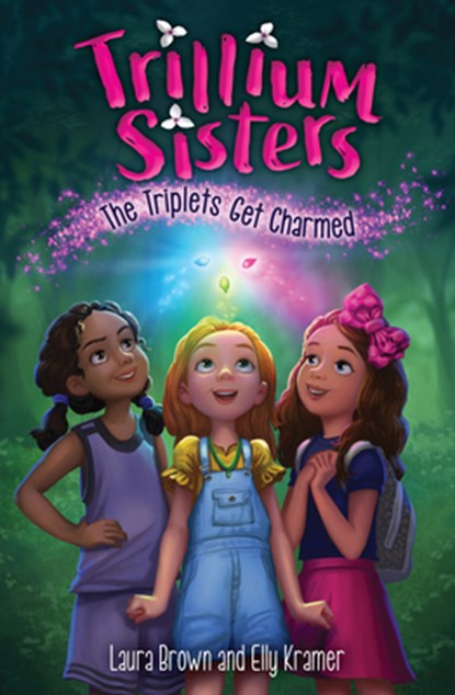 Trillium Sisters 1: The Triplets Get Charmed, Laura Brown - Gebonden - 9781645950141