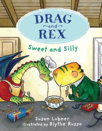 Drag and Rex 2: Sweet and Silly, Susan Lubner - Gebonden - 9781645951162