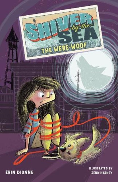 Shiver-by-the-Sea 2: The Were-woof, Erin Dionne - Paperback - 9781645951728