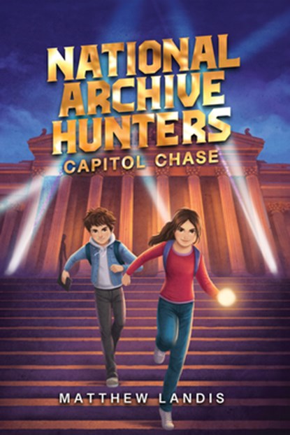 National Archive Hunters 1: Capitol Chase, Matthew Landis - Paperback - 9781645952237