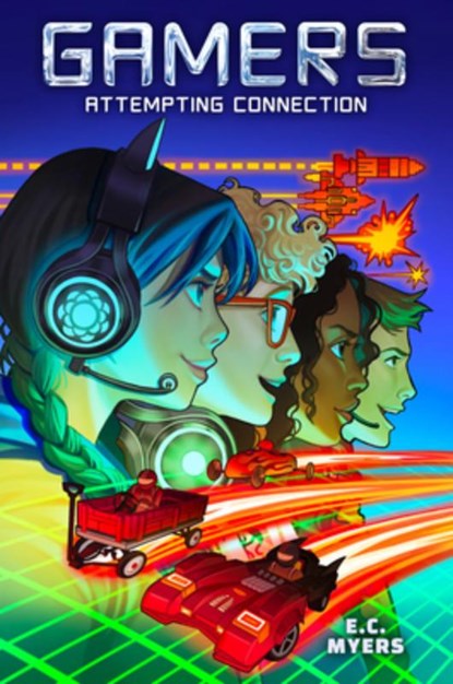 Gamers 1: Attempting Connection, E. C. Myers - Paperback - 9781645952817