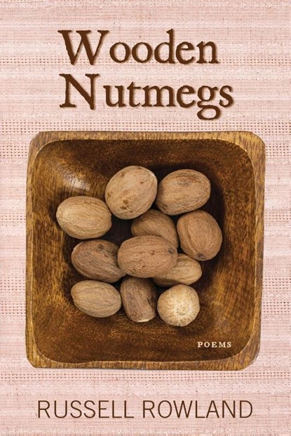 Wooden Nutmegs, Russell Rowland - Paperback - 9781645990734