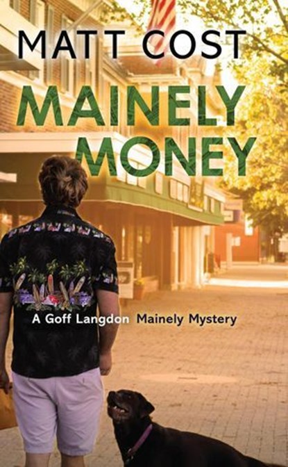 Mainely Money, Matt Cost - Ebook - 9781645991007