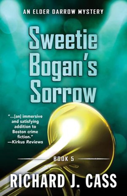 Sweetie Bogan’s Sorrow, Richard J. Cass - Ebook - 9781645991151