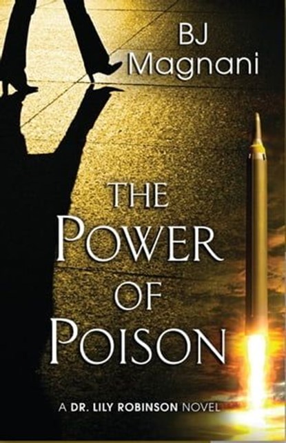 The Power of Poison, BJ Magnani - Ebook - 9781645991526