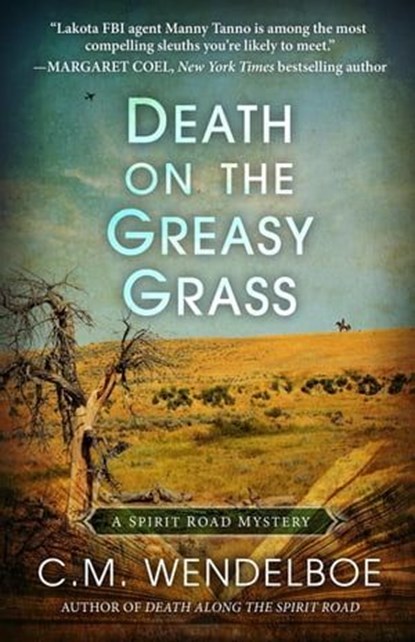 Death on the Greasy Grass, C. M. Wendelboe - Ebook - 9781645992295