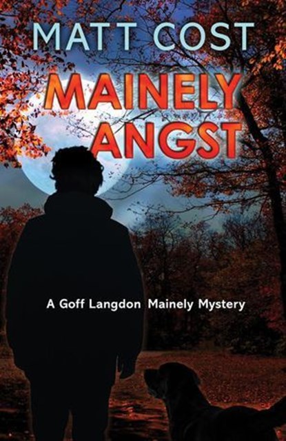 Mainely Angst, Matt Cost - Ebook - 9781645992875