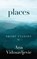 Places, VIDOSAVLJEVIC,  Ana - Paperback - 9781645993087