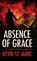 Absence of Grace, ST JARRE,  Kevin - Gebonden - 9781645993179