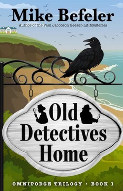 Old Detectives Home, Mike Befeler - Ebook - 9781645993452