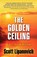 The Golden Ceiling, Scott Lipanovich - Paperback - 9781645993872