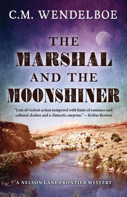 The Marshal and the Moonshiner, C. M. Wendelboe - Paperback - 9781645995272