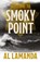 Welcome to Smoky Point, Al Lamanda - Gebonden - 9781645995302