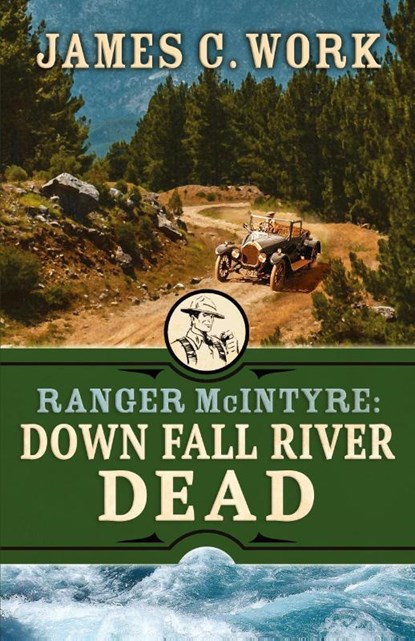 Down Fall River Dead, James C Work - Paperback - 9781645995357