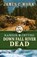 Down Fall River Dead, James C. Work - Gebonden - 9781645995364