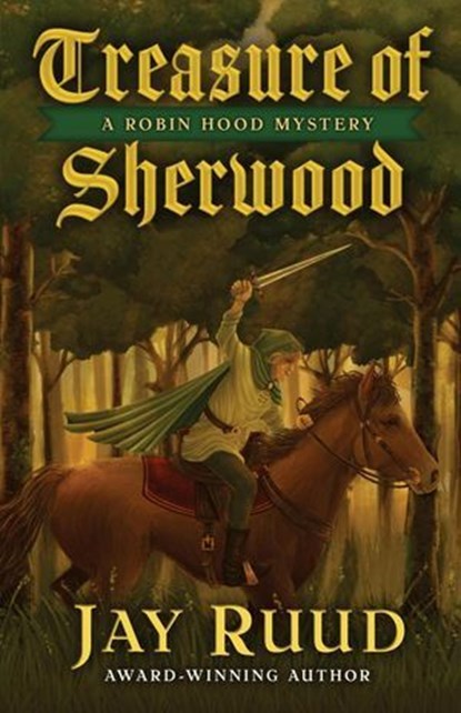 Treasure of Sherwood, Jay Ruud - Ebook - 9781645995425