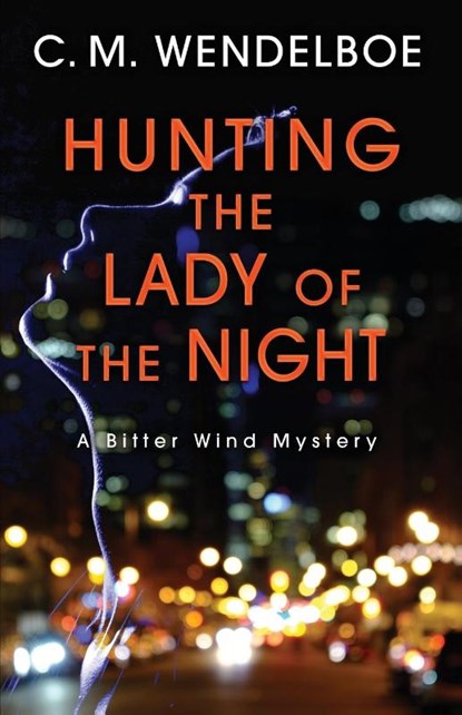 Hunting the Lady of the Night, C. M. Wendelboe - Paperback - 9781645995753