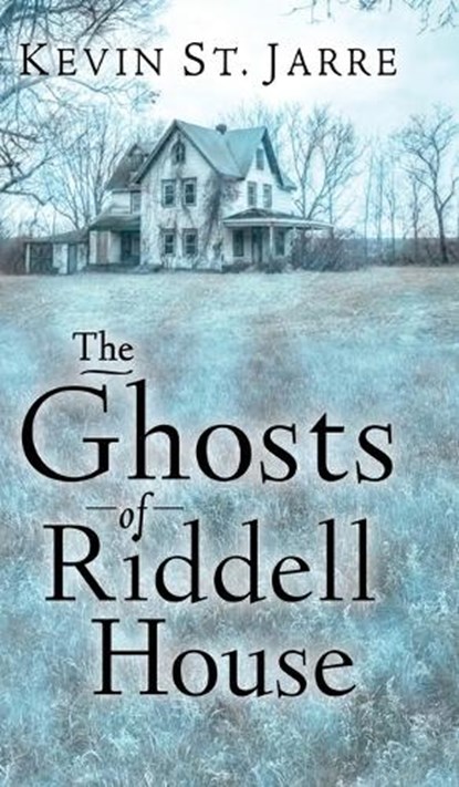 The Ghosts of Riddell House, Kevin St Jarre - Gebonden - 9781645995975