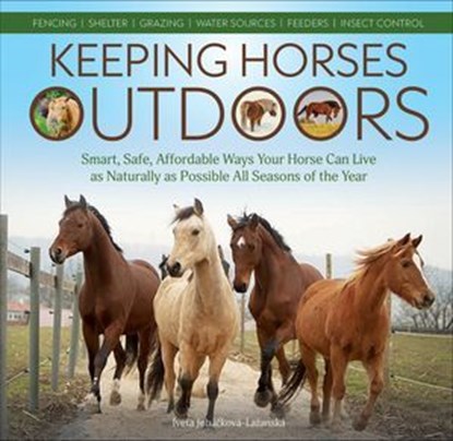 Keeping Horses Outdoors, Iveta Jebácková-Lažanská - Ebook - 9781646011094