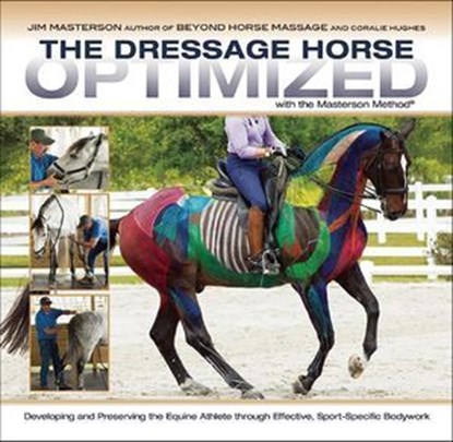 Dressage Horse Optimized with the Masterson Method, Jim Masterson - Ebook - 9781646011322