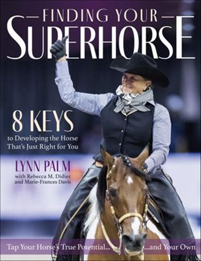 Finding Your Superhorse, Lynn Palm - Ebook - 9781646011346