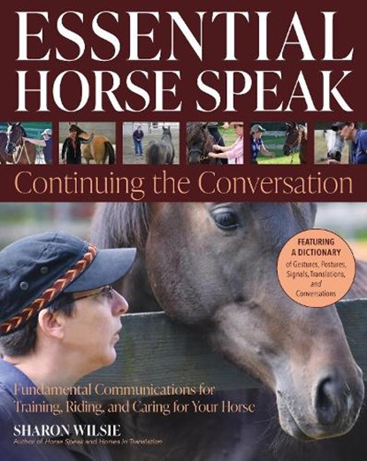 Essential Horse Speak: Continuing the Conversation, Sharon Wilsie - Paperback - 9781646011476