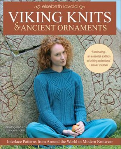 Viking Knits and Ancient Ornaments, Elsebeth Lavold - Ebook - 9781646011490