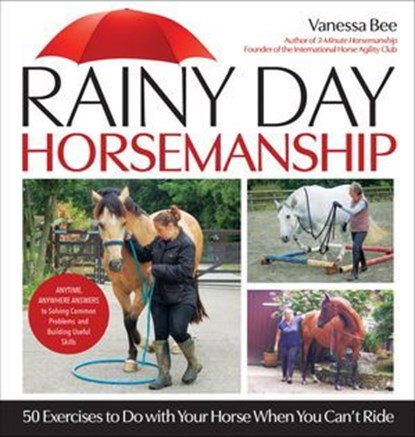 Rainy Day Horsemanship, Vanessa Bee - Ebook - 9781646011926