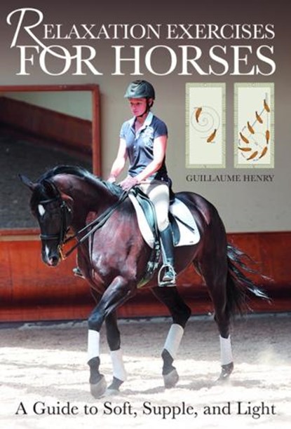 Relaxation Exercises for Horses, Guillaume Henry - Paperback - 9781646012114