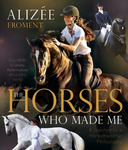 The Horses Who Made Me, Alizee Froment - Paperback - 9781646012152
