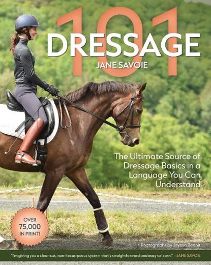 Dressage 101, Jane Savoie - Paperback - 9781646012169