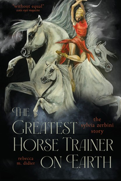 The Greatest Horse Trainer on Earth, Rebecca Didier - Paperback - 9781646012404