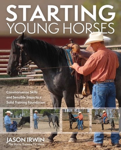 Starting Young Horses, Jason Irwin - Paperback - 9781646012749