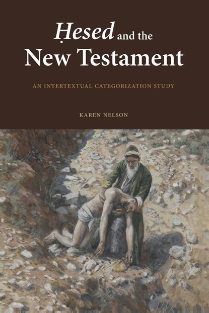 Hesed and the New Testament, Karen Nelson - Paperback - 9781646022427